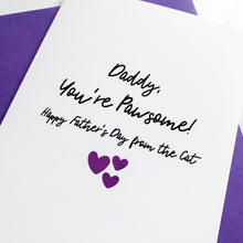 Load image into Gallery viewer, Pawsome Daddy Cat Father&#39;s Day Card, From the dog, Father&#39;s Day UK, From the Cat Card, Funny Dog Card, Personalised Dog Dad Card, Dog Dad