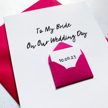 Load image into Gallery viewer, To My Bride on our Wedding Day Card, Wedding Card for groom, Wedding Card for bride, On our wedding day card, Wedding Card for Fiance
