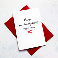 Load image into Gallery viewer, My World Anniversary Card, Girlfriend Anniversary Card, Anniversary card for Wife, Personalised card for Husband, Wife Anniversary