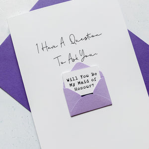 Be My Maid of Honour Card