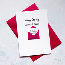 Load image into Gallery viewer, Fancy Getting Married Later Wedding Card