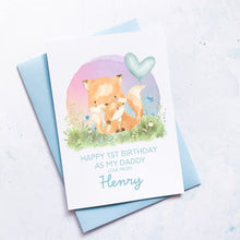 Load image into Gallery viewer, Personalised 1st Birthday As A Daddy Card, Card For Dad, Card For Grandad, From Boy, New Dad Birthday Card, New Grandad Card, Cute Foxes