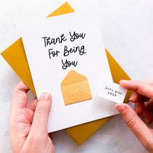 Load image into Gallery viewer, Thanks For Being You Card, Friendship Card, Card for Best Friend, Gift for Special Friend, Thinking of You, Friend Appreciation, Bestie Card