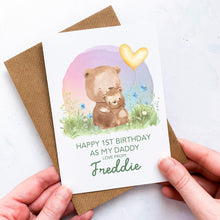 Load image into Gallery viewer, Personalised 1st Birthday As A Daddy Card, Card For Dad, Card For Grandad, Baby Card, New Dad Birthday Card, New Grandad Card, Cute Bears