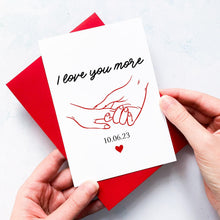 Load image into Gallery viewer, Love You More Anniversary Card, Husband Anniversary Card, Boyfriend Anniversary Card, Anniversary card for Wife, Special Date, Personalised