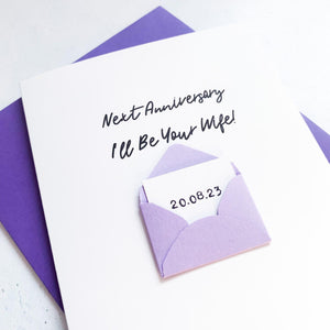 Next anniversary I'll be your wife Card, Card for husband to be, husband to be card, wife to be card, Wedding Card for Fiancé