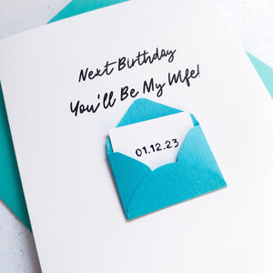 Next birthday you&#39;ll be my wife Card, Card for husband to be, wife to be card, husband to be card, Wedding Card for Fiancé