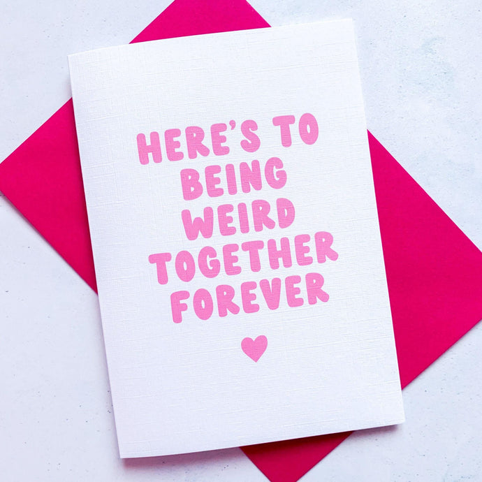Weird Together Anniversary Card, Husband Anniversary Card, Boyfriend Anniversary Card, Anniversary card Wife, Girlfriend Anniversary Card
