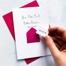 Load image into Gallery viewer, Better Person Anniversary Card, Husband Anniversary Card, Boyfriend Anniversary Card, Anniversary card for Wife, Special Date