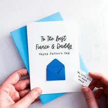 Load image into Gallery viewer, Personalised Fathers Day Card, Best Fiance &amp; Daddy, Custom Handmade Greeting Card, Special Dad Keepsake Gift, To My Dad, 1st Father's Day