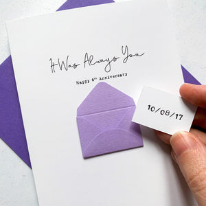 Always You 6th Anniversary Card, Husband Anniversary Card, Boyfriend Anniversary Card, Anniversary card for Wife, Special Date, Personalised