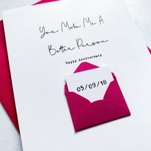 Load image into Gallery viewer, Better Person Anniversary Card, Husband Anniversary Card, Boyfriend Anniversary Card, Anniversary card for Wife, Special Date