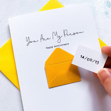 Load image into Gallery viewer, You Are My Person Anniversary Card, Husband Anniversary Card, Boyfriend Anniversary Card, Anniversary card for Wife, Special Date