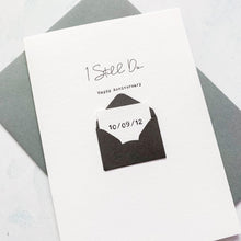 Load image into Gallery viewer, I Still Do Anniversary Card, Husband Anniversary Card, Boyfriend Anniversary Card, Anniversary card for Wife, Special Date, Personalised