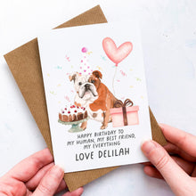 Load image into Gallery viewer, Personalised Bulldog Birthday Card, English Bulldog Pet Keepsake, From The Dog, From Pets, Pet Lover Gift, Pet Parent, Dog Lover, From Dogs