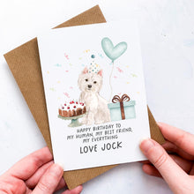Load image into Gallery viewer, Personalised Westie Birthday Card, West Highland Terrier Pet Keepsake, From The Dog, From Pets, Pet Lover Gift, Pet Parent, Dog Lover
