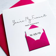 Load image into Gallery viewer, You're My Favourite Anniversary Card, Husband Anniversary Card, Boyfriend Anniversary Card, Anniversary card for Wife, Special Date
