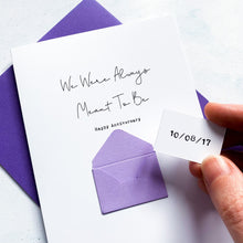 Load image into Gallery viewer, Meant To Be Anniversary Card, Husband Anniversary Card, Boyfriend Anniversary Card, Anniversary card for Wife, Special Date