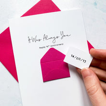 Load image into Gallery viewer, Always You 10th Anniversary Card, Husband Anniversary Card, Boyfriend Anniversary Card, Anniversary card for Wife, Special Date Personalised