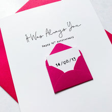 Load image into Gallery viewer, Always You 10th Anniversary Card, Husband Anniversary Card, Boyfriend Anniversary Card, Anniversary card for Wife, Special Date Personalised