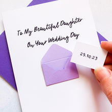 Load image into Gallery viewer, To My Daughter on her Wedding Day Card, Wedding Card for daughter, Wedding Card for bride, On your wedding day card, Congratulations Card