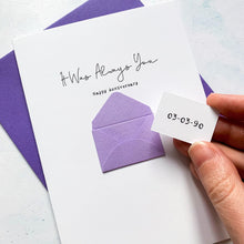Load image into Gallery viewer, Always You Anniversary Card, Personalised Anniversary Card for husband, Anniversary Card for boyfriend, Anniversary card for Wife