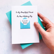 Load image into Gallery viewer, To My Friend on your Wedding Day Card, Wedding Card for friend, Card For Bestie, On your wedding day, Congratulations Card, Best Friend Card