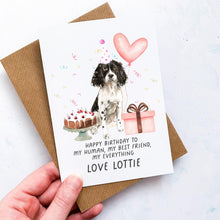 Load image into Gallery viewer, Personalised Springer Spaniel Birthday Card, Springer Pet Keepsake, From The Dog, From Pets, Pet Lover Gift, Pet Parent, Gift From Dogs