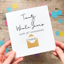 Load image into Gallery viewer, Personalised 20th Anniversary Card, Twenty Whole Years Gift for Husband, Wife, First Year Keepsake, Hidden Message Reveal, Any Year