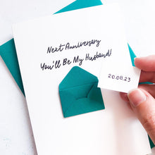 Load image into Gallery viewer, Next anniversary you'll be my husband Card, Card for husband to be, wife to be card, husband to be card, Wedding Card for Fiancé