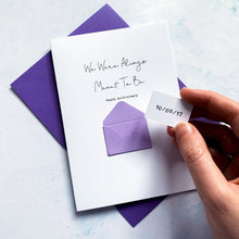 Load image into Gallery viewer, Meant To Be Anniversary Card, Husband Anniversary Card, Boyfriend Anniversary Card, Anniversary card for Wife, Special Date