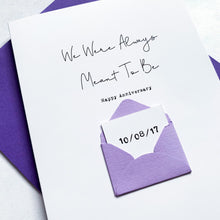 Load image into Gallery viewer, Meant To Be Anniversary Card, Husband Anniversary Card, Boyfriend Anniversary Card, Anniversary card for Wife, Special Date