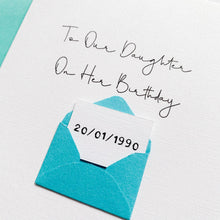 Load image into Gallery viewer, Daughter Birthday Card - Personalised Handmade Keepsake With Bright Coloured Envelope