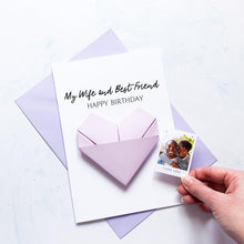 Load image into Gallery viewer, Wife &amp; Best Friend Birthday Card, Origami Heart Photo Card, 30th, 40th, 50th, Any Birthday, Personalised Large Handmade Keepsake Gift