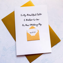 Load image into Gallery viewer, To My Sister &amp; Brother In Law on your Wedding Day Card, Wedding Card for sister, Card For Couple, On your wedding day, Congratulations Card
