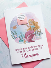 Load image into Gallery viewer, Personalised Children's Mermaid Birthday Card, Card for Daughter, Card for Granddaughter, Child's Birthday Card, Any Age Birthday, 3D