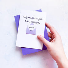 Load image into Gallery viewer, To My Daughter on her Wedding Day Card, Wedding Card for daughter, Wedding Card for bride, On your wedding day card, Congratulations Card