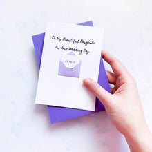 Load image into Gallery viewer, To My Daughter on her Wedding Day Card, Wedding Card for daughter, Wedding Card for bride, On your wedding day card, Congratulations Card