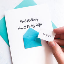 Load image into Gallery viewer, Next birthday you'll be my wife Card, Card for husband to be, wife to be card, husband to be card, Wedding Card for Fiancé