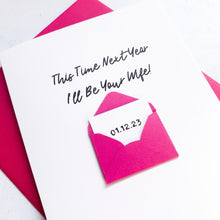 Load image into Gallery viewer, Next year I'll be your wife Card, Card for husband to be, engagement card, husband to be card, wife to be card, Wedding Card for Fiancé
