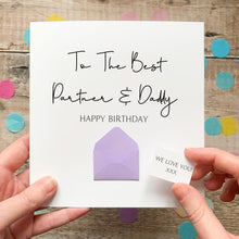 Load image into Gallery viewer, Partner &amp; Daddy Birthday Card, Best Partner Birthday Card, Boyfriend Birthday Card, Card for Fiancé, Personalised Card for Him, For Dad