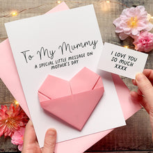 Load image into Gallery viewer, To My Mummy Mother's Day Card with Little Message. Handmade Gift for Mum, Origami Heart Secret Message Keepsake from Son, Daughter
