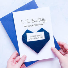Load image into Gallery viewer, Best Daddy Birthday Card, Origami Heart, Personalised Handmade Keepsake Gift, On His Birthday, 30th, 40th, 50th, 60th, From Son, Daughter