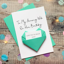 Load image into Gallery viewer, My Amazing Wife Birthday Card, Origami Heart Keepsake Gift for Her, Handmade Personalised Card, Luxury 3D with Secret Message