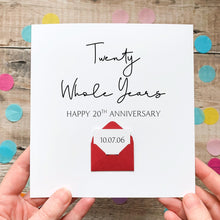 Load image into Gallery viewer, Personalised 20th Anniversary Card, Twenty Whole Years Gift for Husband, Wife, First Year Keepsake, Hidden Message Reveal, Any Year
