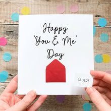 Load image into Gallery viewer, Personalised Anniversary Card, Happy You &amp; Me Day, Gift for Boyfriend, Girlfriend, Keepsake for Wife, Husband, Hidden Message, Any Year