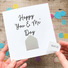 Load image into Gallery viewer, Personalised Anniversary Card, Happy You &amp; Me Day, Gift for Boyfriend, Girlfriend, Keepsake for Wife, Husband, Hidden Message, Any Year