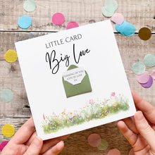 Load image into Gallery viewer, Little Card Big Love, Thinking of You Card, Personalised Sympathy Card, For Friend, Sending Love, Encouragement Card, Watercolour Flowers