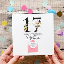 Load image into Gallery viewer, 17th Birthday Card, Personalised Card for Her, Any Name and Age, Personalised Gift, Birthday Card With Flowers, 3D Card, Card for Woman