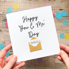 Load image into Gallery viewer, Personalised Anniversary Card, Happy You &amp; Me Day, Gift for Boyfriend, Girlfriend, Keepsake for Wife, Husband, Hidden Message, Any Year